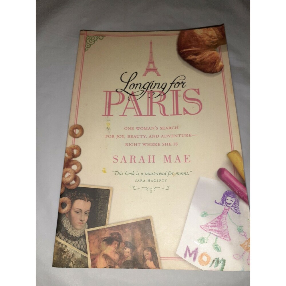 Longing for Paris: One Woman's Search for Joy, Sarah Mae